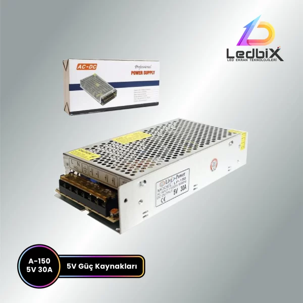 A-150 5V 30A Güç Kaynağı - LED paneller için yüksek amperli güç ünitesi